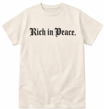 Rich in Peace Organic Tee (White)